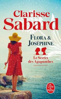 Flora et Joséphine (Le Secret des agapanthes, Tome 1)