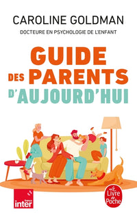 Guide des parents d'aujourd'hui
