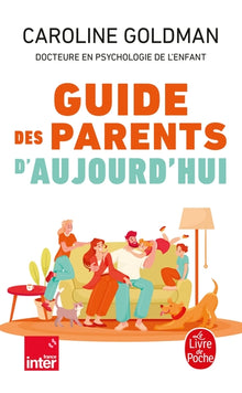 Guide des parents d'aujourd'hui
