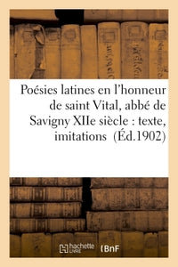 Poésies latines en l'honneur de saint Vital, abbé de Savigny