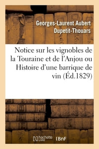 Notice sur les vignobles de la Touraine et de l'Anjou ou Histoire d'une barrique de vin