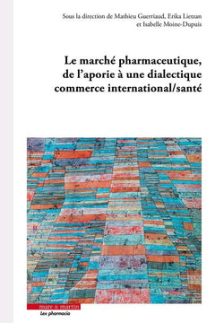 Le marché pharmaceutique, de l'aporie à une dialectique commerce international/santé