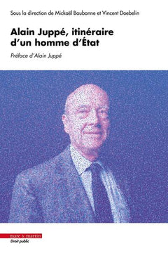 Alain Juppé, itinéraire d'un homme d'État