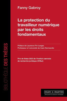 La protection du travailleur numérique par les droits fondamentaux