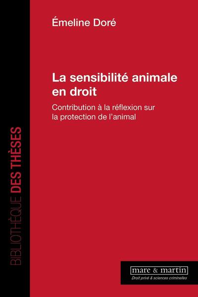 La sensibilité animale en droit.