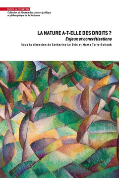 La nature a-t-elle des droits ? Enjeux et concrétisations