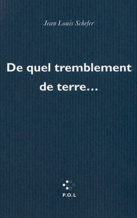 De quel tremblement de terre...