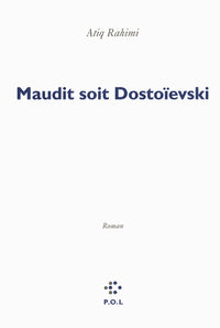 Maudit soit Dostoïevski