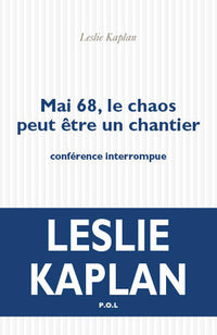 Mai 68, le chaos peut être un chantier: Conférence interrompue