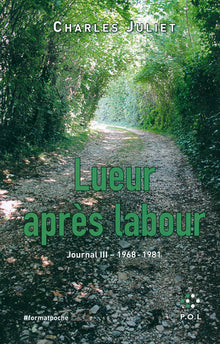 Journal, III : Lueur après labour