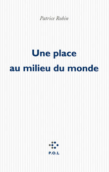 Une place au milieu du monde
