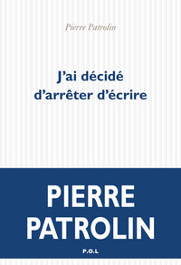 J'ai décidé d'arrêter d'écrire