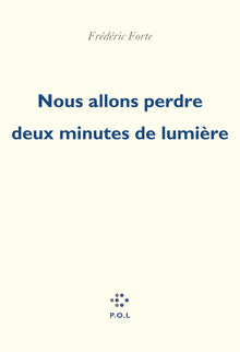 Nous allons perdre deux minutes de lumière