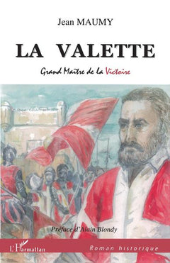 La Valette: Grand Maître de la Victoire