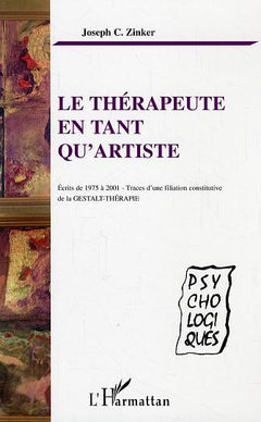 Le thérapeute en tant qu'artiste: Ecrits de 1975 à 2001