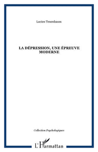 La dépression, une épreuve moderne