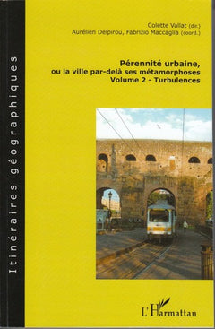 Pérennité urbaine, ou la ville par-delà ses métamorphoses: Turbulences