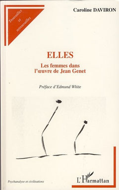 Elles: Les femmes dans l'oeuvre de Jean Genet