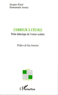 L'erreur à l'école: Petite didactique de l'erreur scolaire