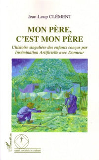 Mon père, c'est mon père