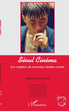 Séoul Cinéma Les origines du nouveau cinéma coréen