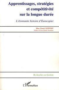 Apprentissages, stratégies et compétitivité sur la longue durée: L'étonnante histoire d'Eurocopter
