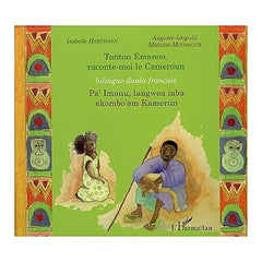 Tonton Emanou, raconte-moi le Cameroun