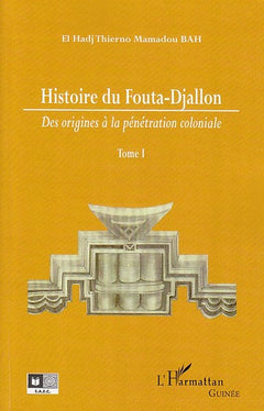 Histoire du Fouta-Djallon (Tome 1)