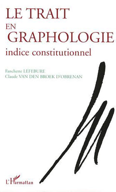 Le trait en graphologie: Indice constitutionnel