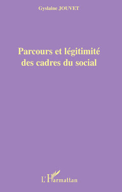 Parcours et légitimité des cadres du social