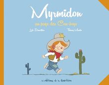 Myrmidon au pays des cow-boys