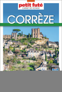 Guide Corrèze 2024 Carnet Petit Futé