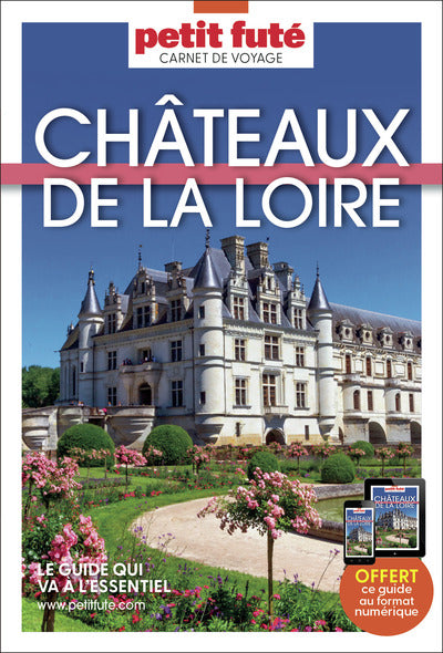 Guide châteaux de la Loire 2025 Carnet Petit Futé