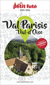 Guide Val Parisis 2024/2025 Petit Futé: Val-d'Oise