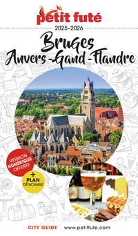 Guide Bruges 2025/2026 Petit Futé: Anvers - Gand - Flandres