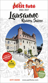 Guide Lausanne - Riviera Suisse 2026/2027 Petit Futé