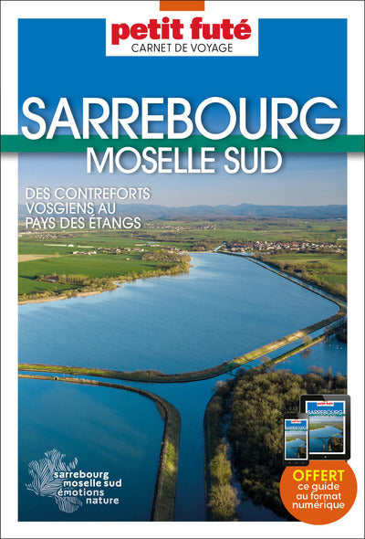 Guide Sarrebourg Moselle Sud 2024/2025 Carnet Petit Futé