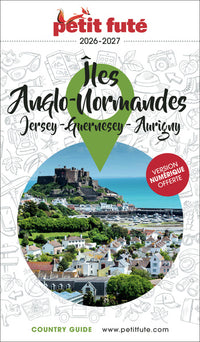 Guide îles Anglo-normandes 2026/2027 Petit Futé: Jersey - Guernesey - Aurigny