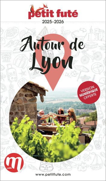 Guide autour de Lyon 2025/2026 Petit Futé