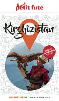 Guide Kirghizistan 2024/2025 Petit Futé