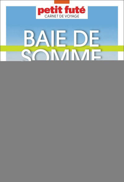 Guide Baie de Somme 2025 Carnet Petit Futé