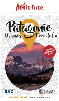 Guide Patagonie 2025/2026 Petit Futé: Ushuaïa - Terre de Feu