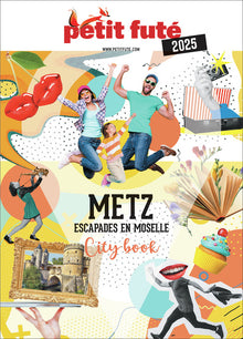 Guide Metz 2024 Petit Futé: Escapades en Moselle