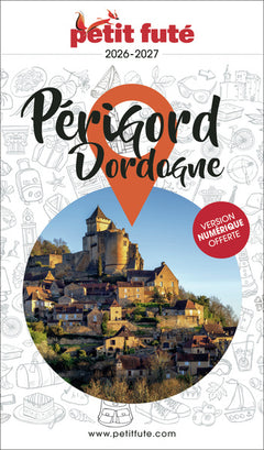 Guide Périgord Dordogne 2026 Petit Futé