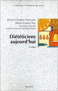 Dieteticiens aujourd'hui, 2e ed.
