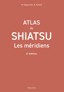 Atlas du shiatsu : Les méridiens