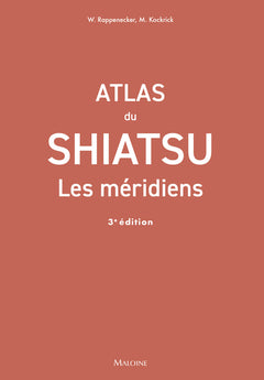 Atlas du shiatsu : Les méridiens