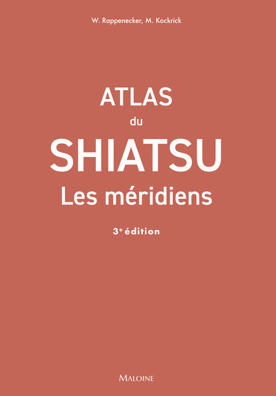 Atlas du shiatsu : Les méridiens