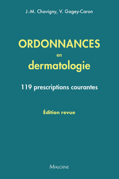 Ordonnances en dermatologie, édition revue