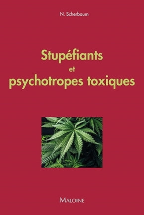 Stupéfiants et psychotropes toxiques